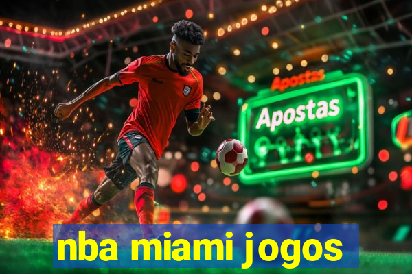 nba miami jogos