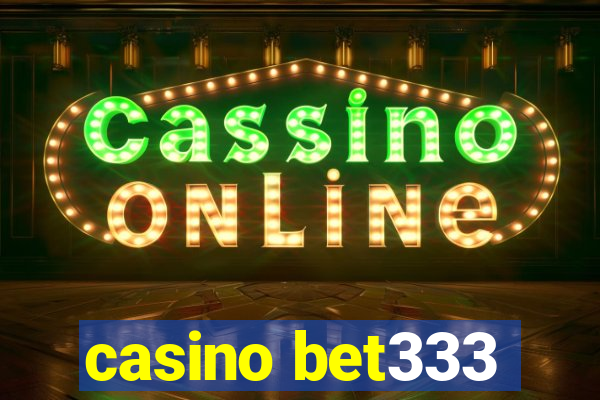 casino bet333