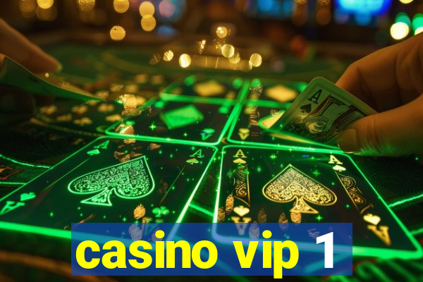 casino vip 1