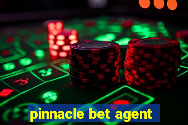 pinnacle bet agent