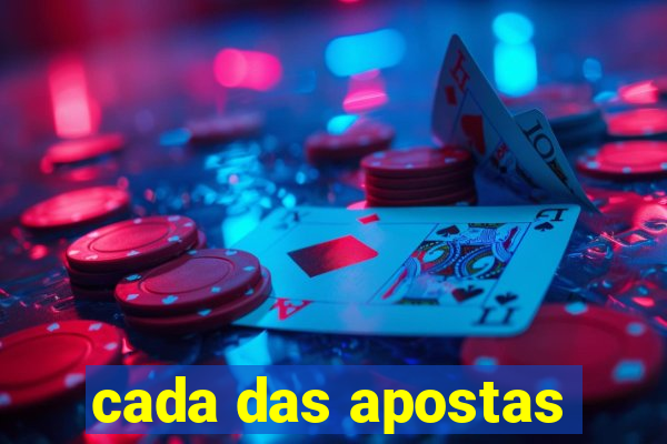 cada das apostas