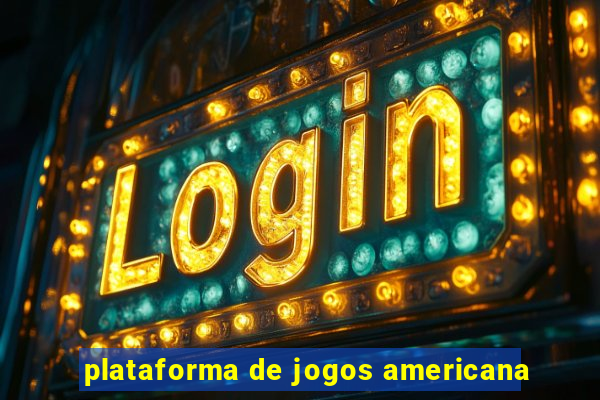 plataforma de jogos americana