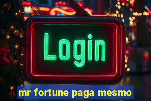 mr fortune paga mesmo