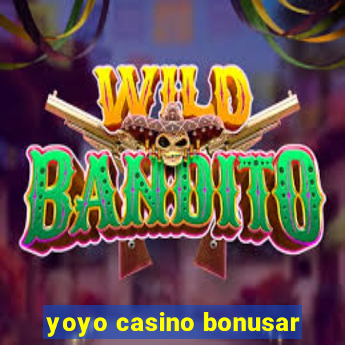 yoyo casino bonusar