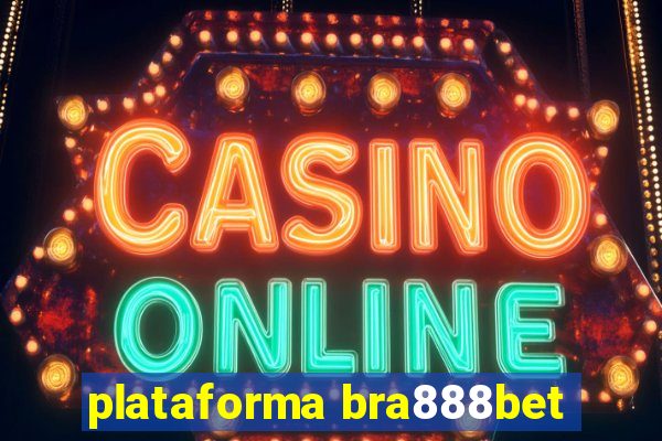 plataforma bra888bet