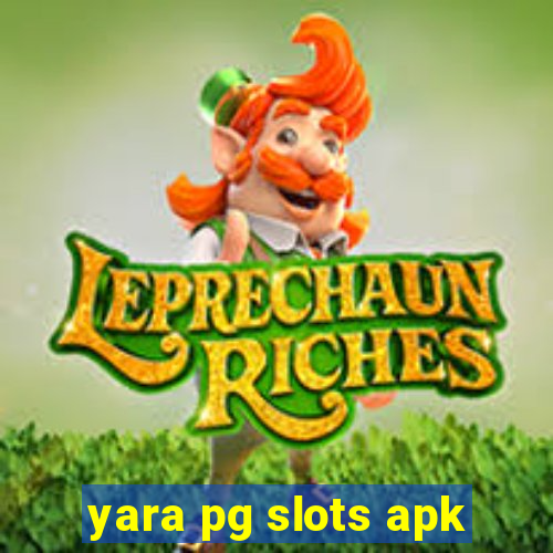 yara pg slots apk