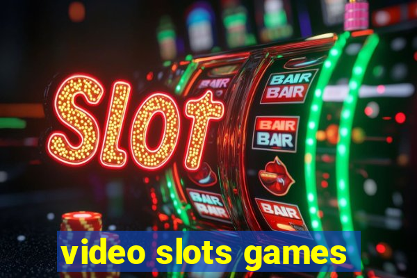 video slots games