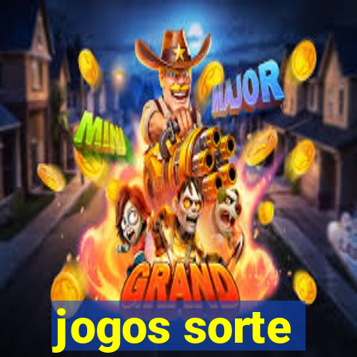 jogos sorte