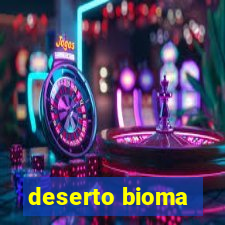 deserto bioma