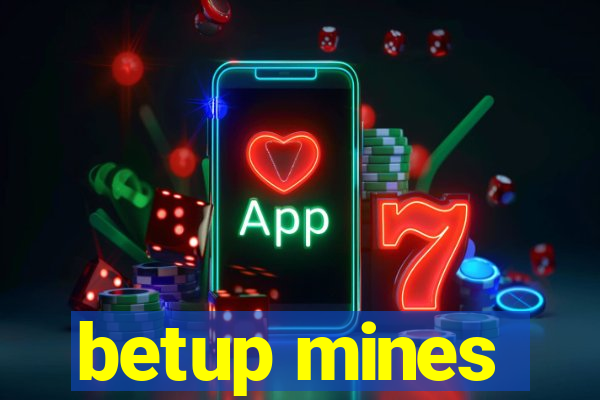 betup mines