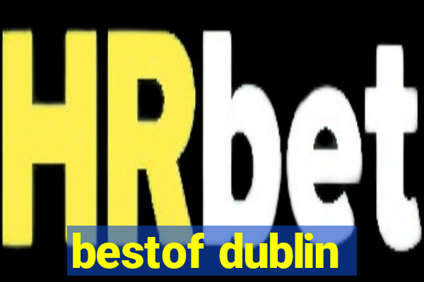 bestof dublin