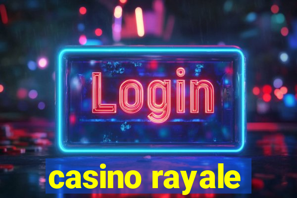 casino rayale