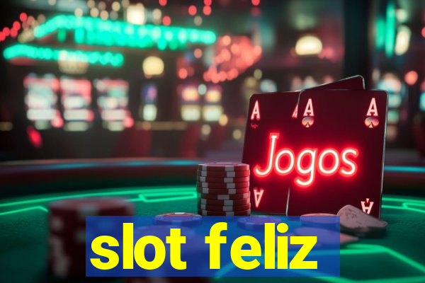 slot feliz