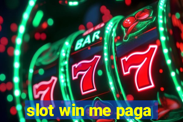 slot win me paga