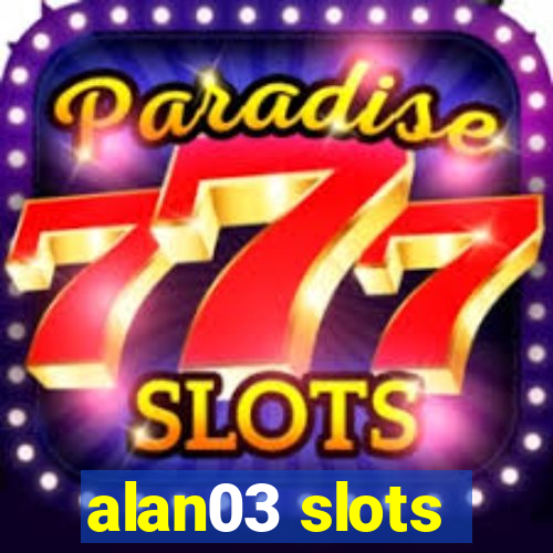 alan03 slots