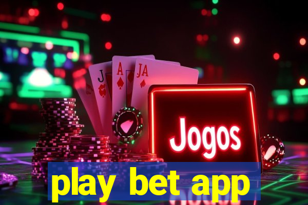 play bet app