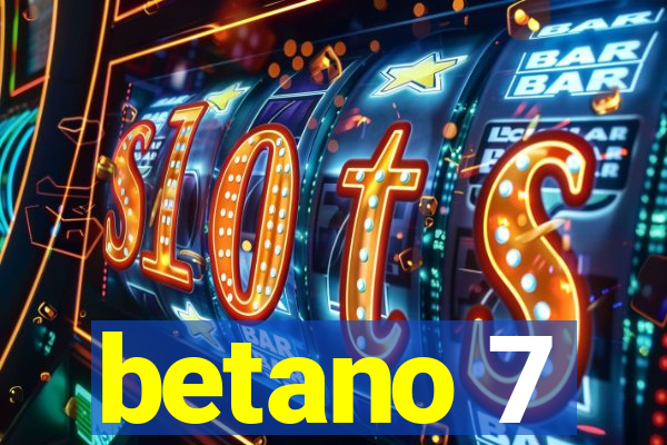 betano 7