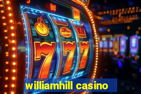 williamhill casino