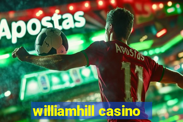 williamhill casino