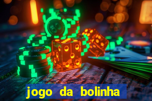 jogo da bolinha que paga