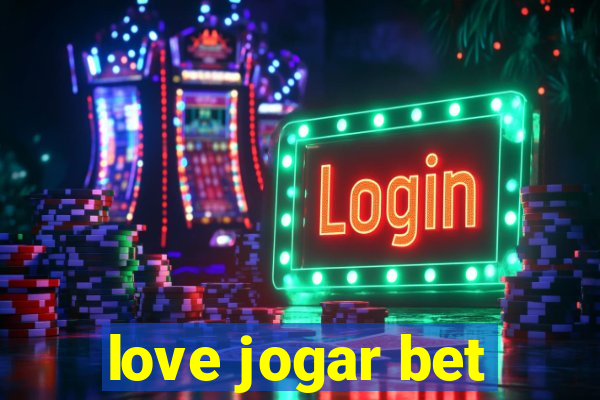 love jogar bet