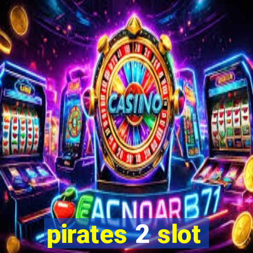 pirates 2 slot