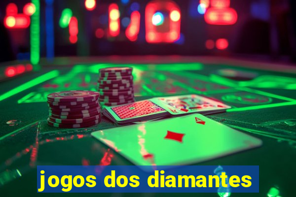 jogos dos diamantes