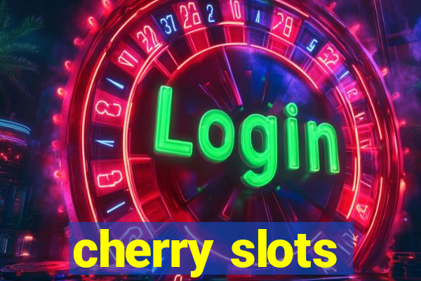 cherry slots