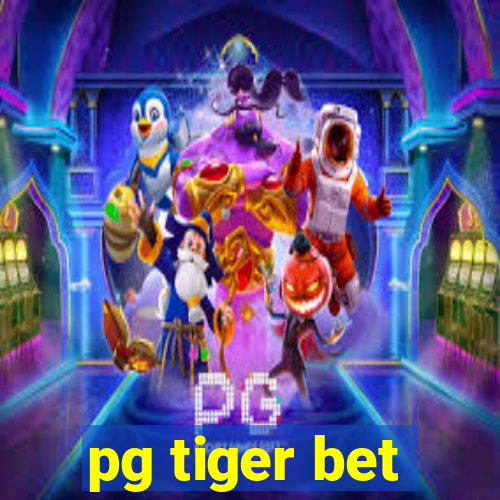 pg tiger bet