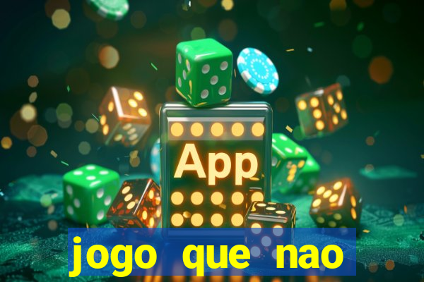 jogo que nao precisa depositar para jogar