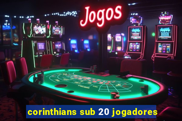 corinthians sub 20 jogadores