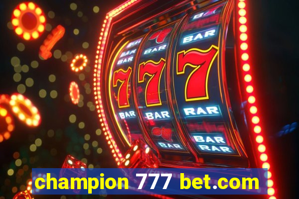 champion 777 bet.com