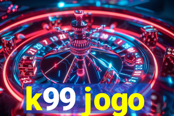 k99 jogo