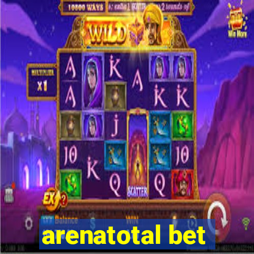 arenatotal bet