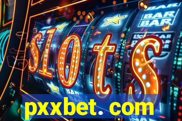 pxxbet. com