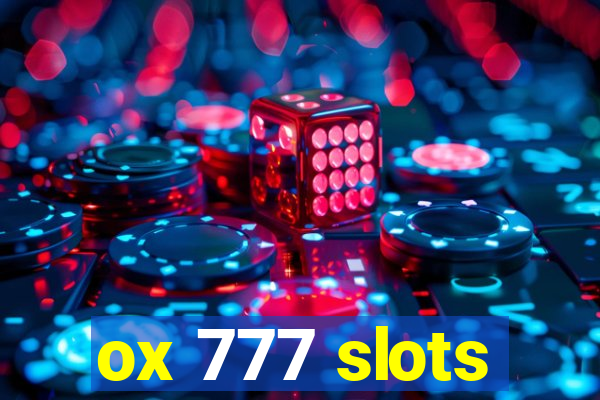 ox 777 slots