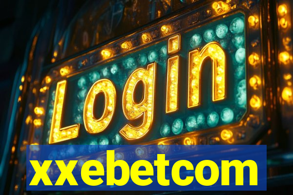 xxebetcom