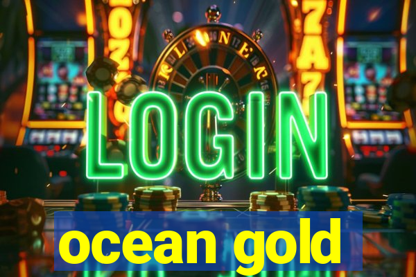 ocean gold