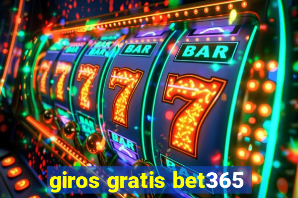 giros gratis bet365