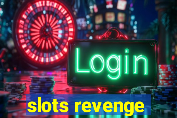 slots revenge