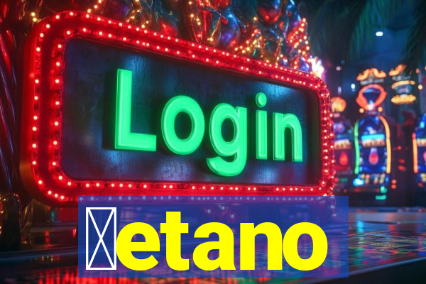 ɓetano