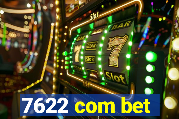 7622 com bet