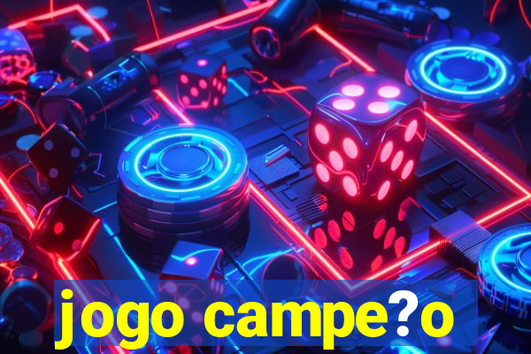 jogo campe?o