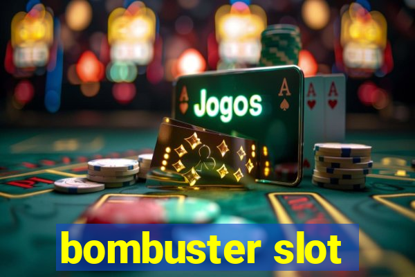 bombuster slot