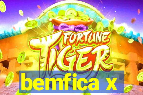 bemfica x