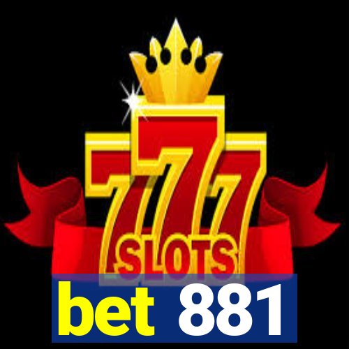 bet 881