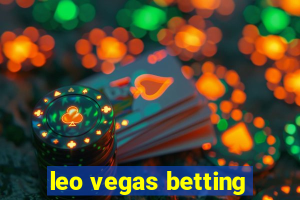 leo vegas betting