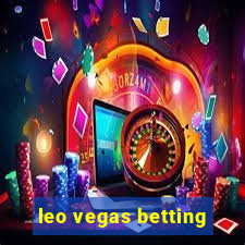 leo vegas betting