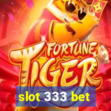 slot 333 bet