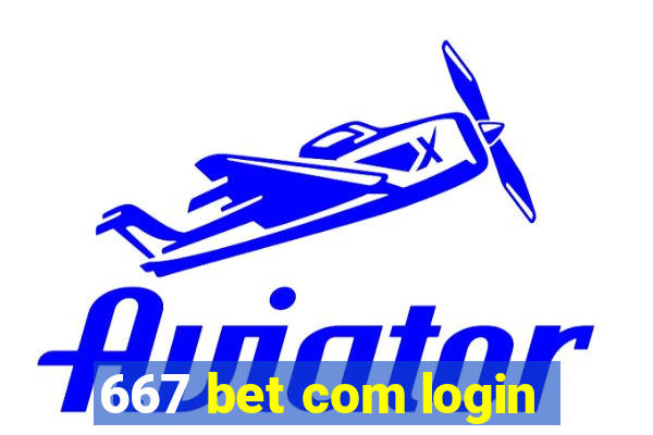 667 bet com login